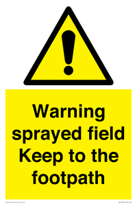 Warning sprayed field Keep to the footpath